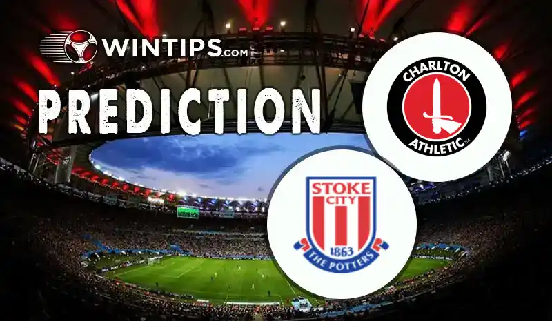 Charlton Athletic vs Stoke City Predictions