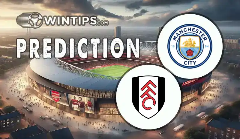 Manchester City vs Fulham Predictions