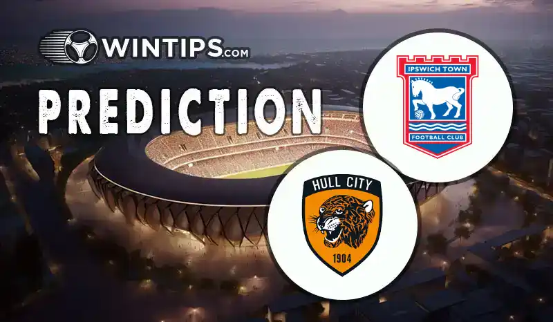 Ipswich Town vs Hull City Predictions