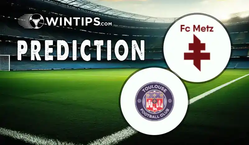 Metz vs Toulouse Predictions