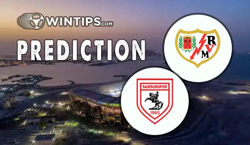 Rayo Vallecano vs Samsunspor Predictions