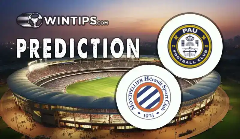 Pau FC vs Montpellier Predictions