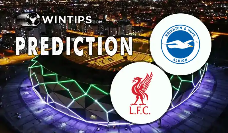 Brighton Hove Albion vs Liverpool Predictions