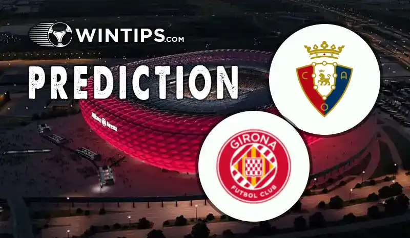 Osasuna vs Girona Predictions