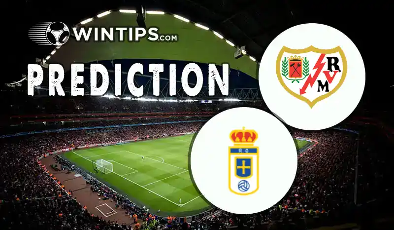 Rayo Vallecano vs Real Oviedo Predictions