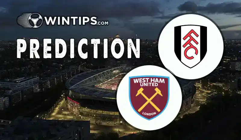 Fulham vs West Ham United Predictions