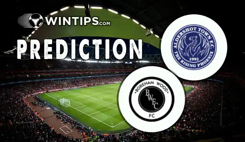 Aldershot Town vs Boreham Wood Predictions