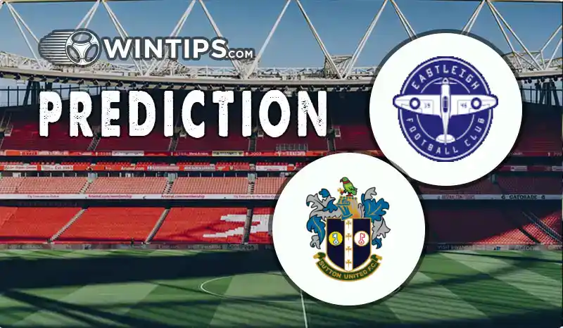 Eastleigh vs Sutton United Predictions