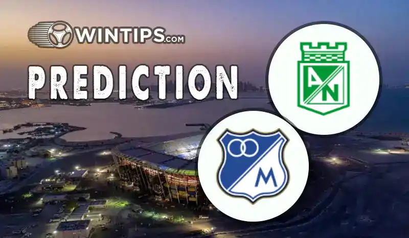 Atletico Nacional Medellin vs Millonarios Predictions