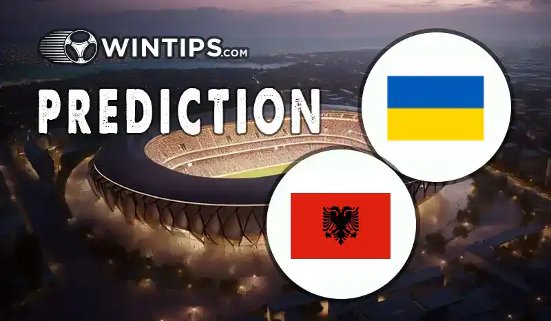 Ukraine vs Albania Predictions