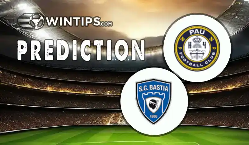 Pau FC vs Bastia Predictions