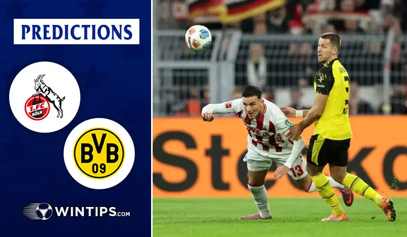 FC Koln vs Borussia Dortmund Predictions