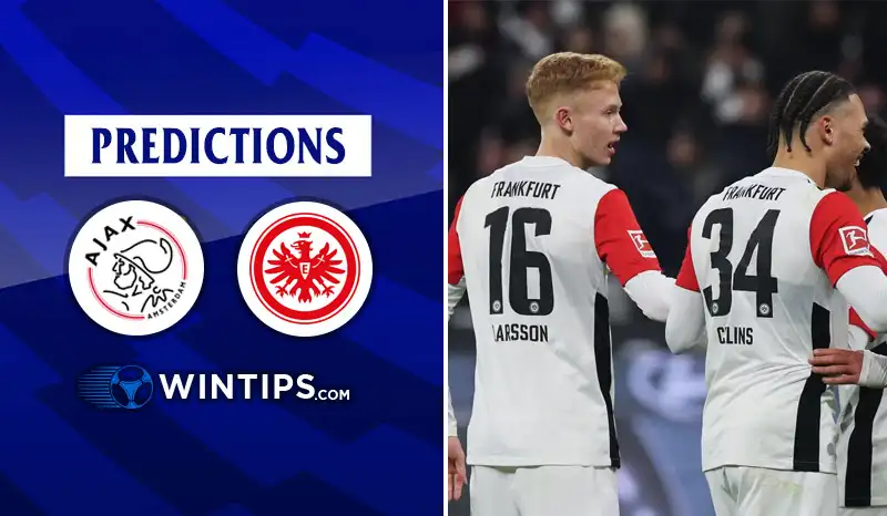 AFC Ajax vs Eintracht Frankfurt, Prediction & Betting Tips