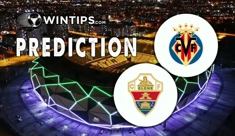 Villarreal vs Elche Predictions