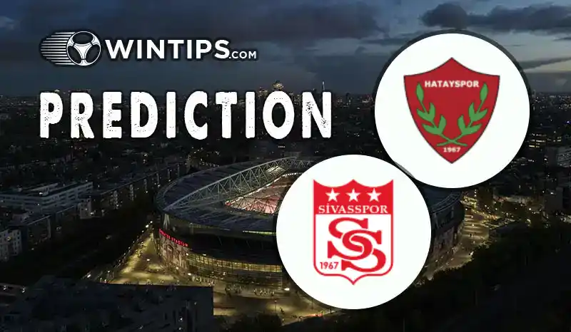 Hatayspor vs Sivasspor Predictions
