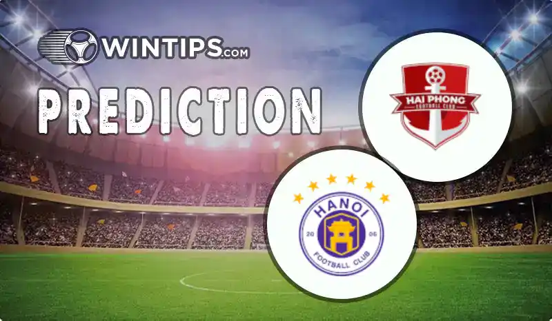 Hai Phong vs Hanoi FC Predictions