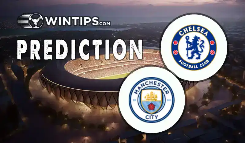 Chelsea vs Manchester City Predictions