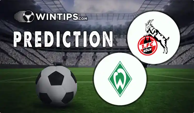 FC Koln vs Werder Bremen Predictions