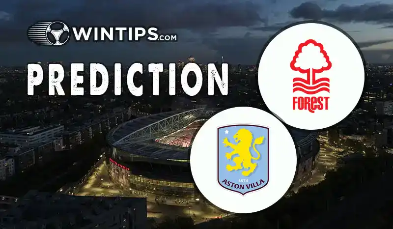 Nottingham Forest vs Aston Villa Predictions