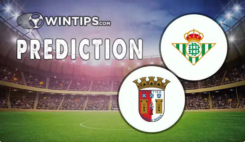 Real Betis vs Sporting Braga Predictions