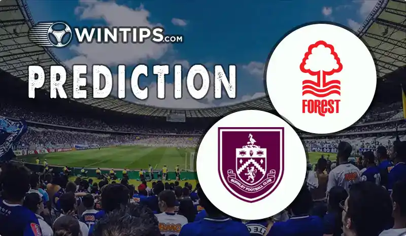 Nottingham Forest vs Burnley Predictions