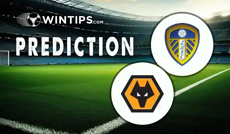 Leeds United vs Wolves Predictions