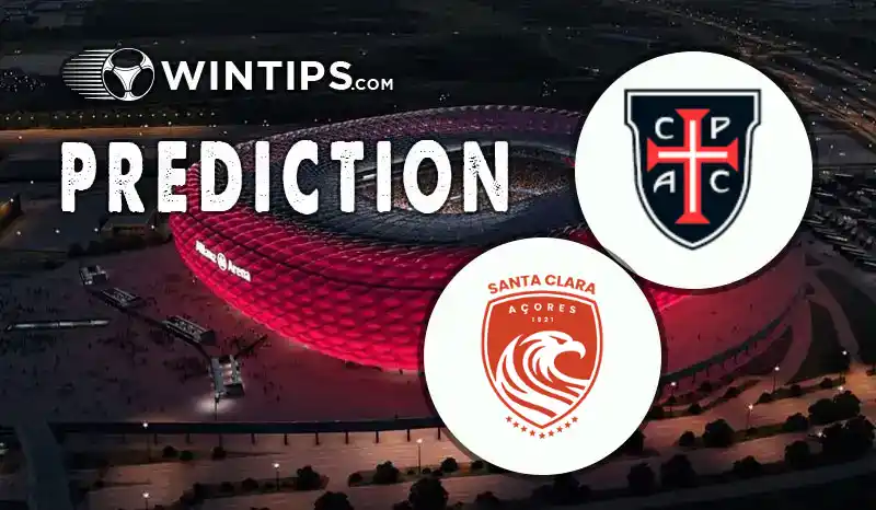Casa Pia AC vs Santa Clara Predictions