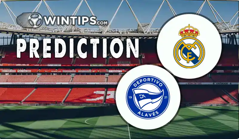 Real Madrid vs Alaves Predictions