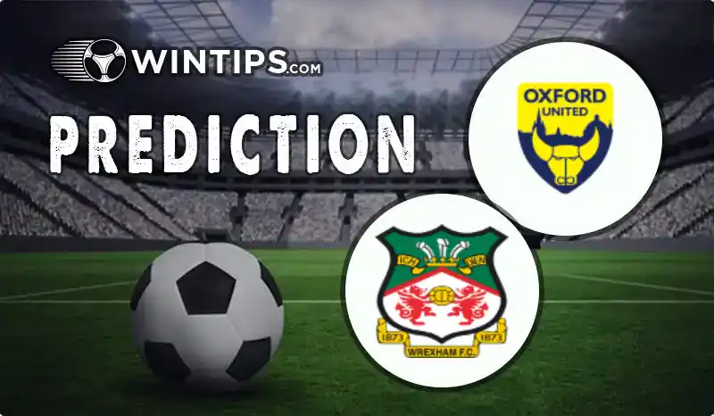 Oxford United vs Wrexham Predictions
