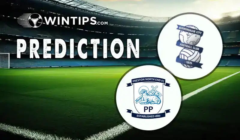 Birmingham City vs Preston North End Predictions