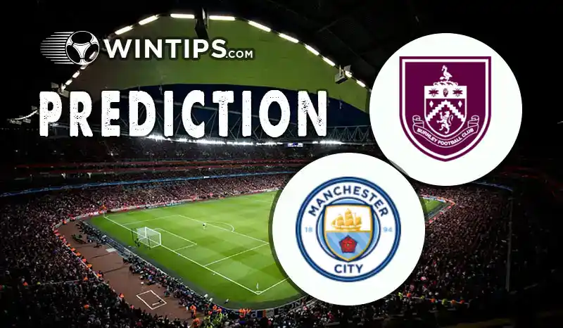 Burnley vs Manchester City Predictions