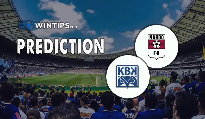 Nardo FK vs Kristiansund BK Predictions