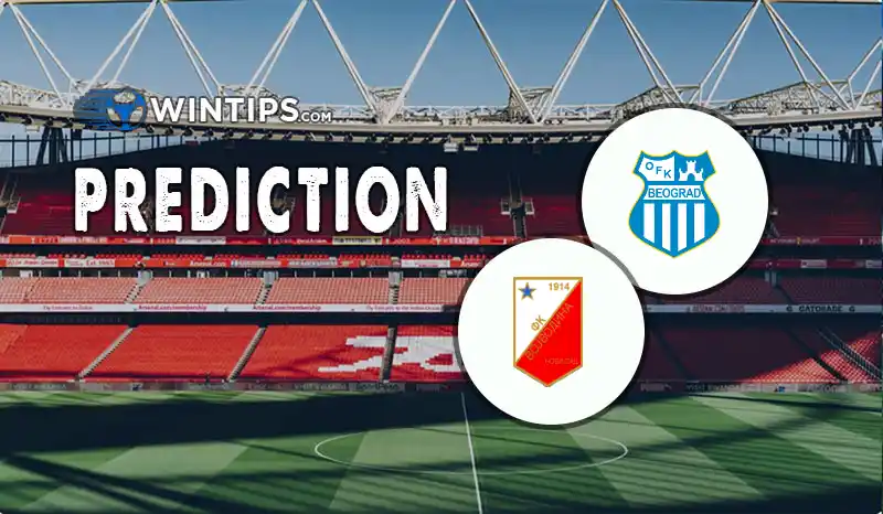 OFK Beograd vs Vojvodina Novi Sad Predictions