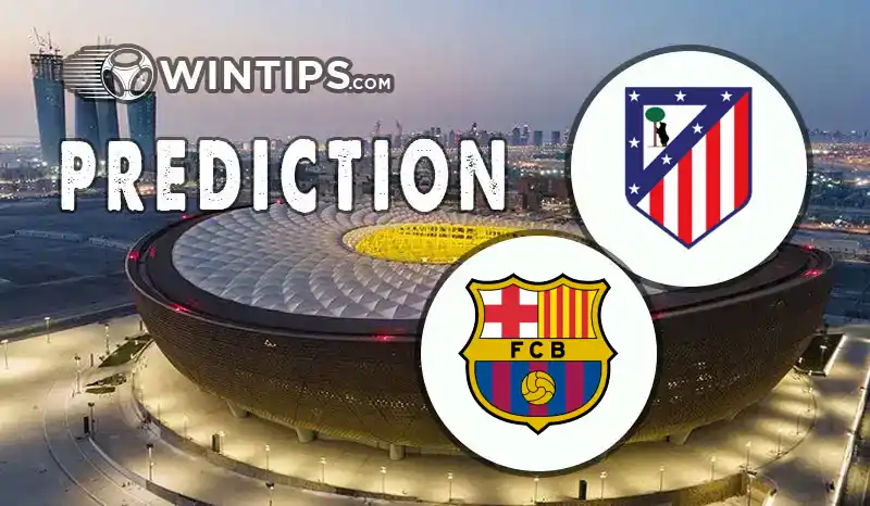Atletico Madrid vs FC Barcelona Predictions