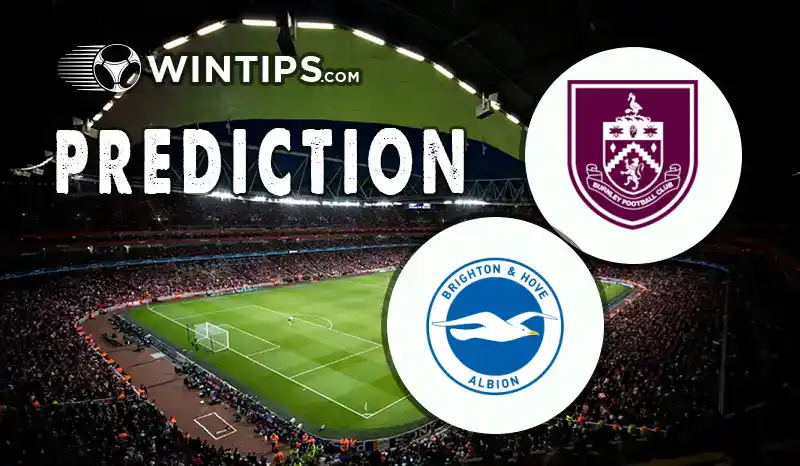 Burnley vs Brighton Hove Albion Predictions