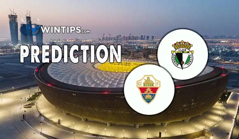 Burgos CF vs Elche Predictions