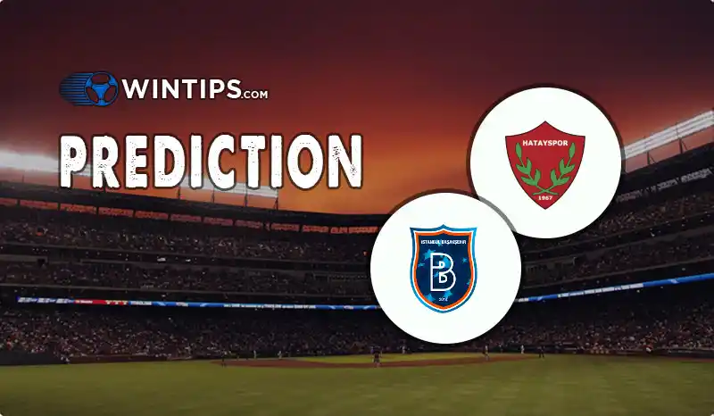 Hatayspor vs Istanbul Basaksehir Predictions