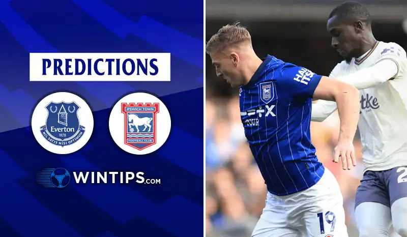 Everton vs Ipswich Town Predictions