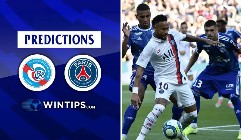 Strasbourg vs Paris Saint Germain (PSG) Predictions