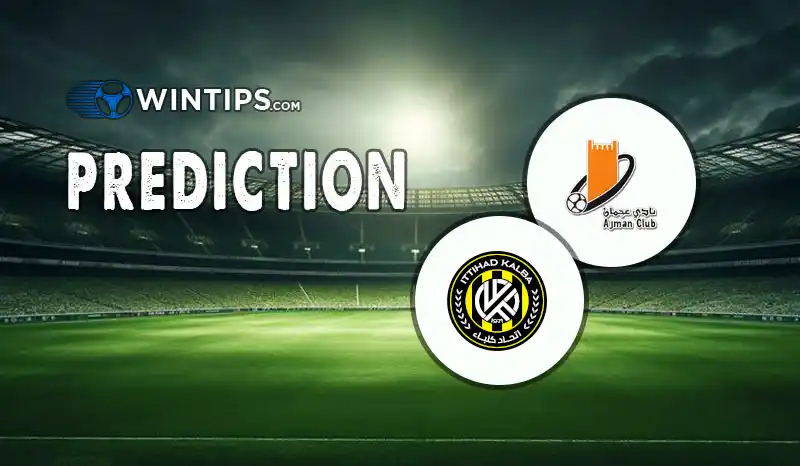 Ajman vs Ittihad Kalba Predictions