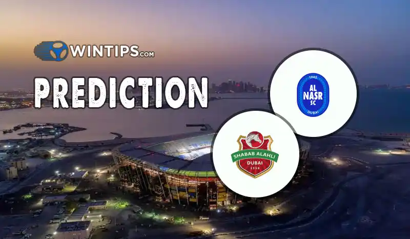 Al Nasr Dubai vs Shabab Al Ahli Predictions
