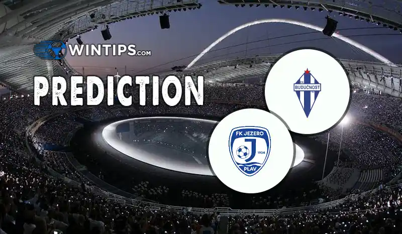 FK Buducnost Podgorica vs Jezero Plav Predictions