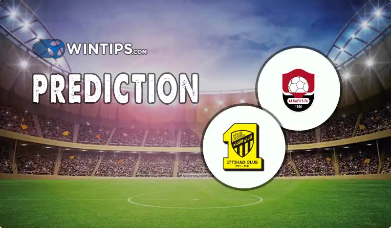 Al Raed vs Al-Ittihad Predictions