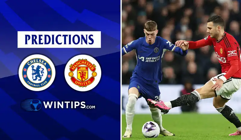 Chelsea vs Manchester United Predictions