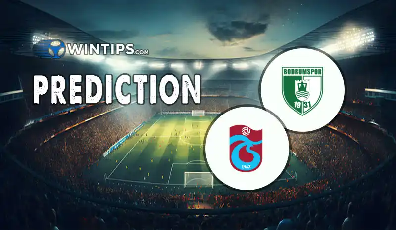 Bodrumspor vs Trabzonspor Predictions