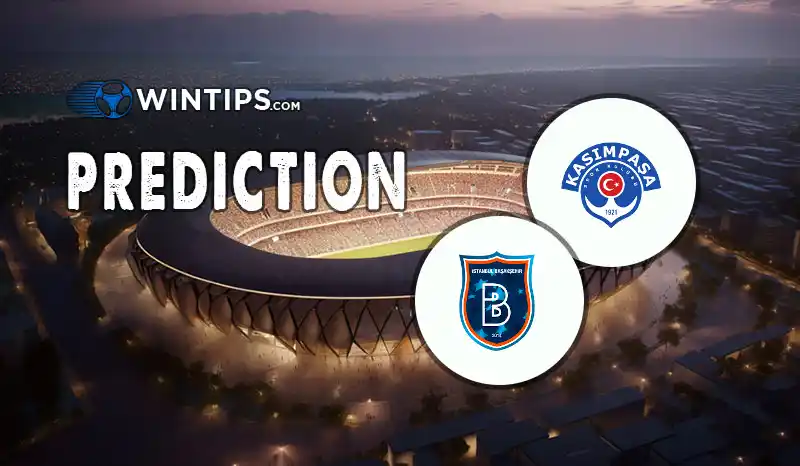 Kasimpasa vs Istanbul Basaksehir Predictions
