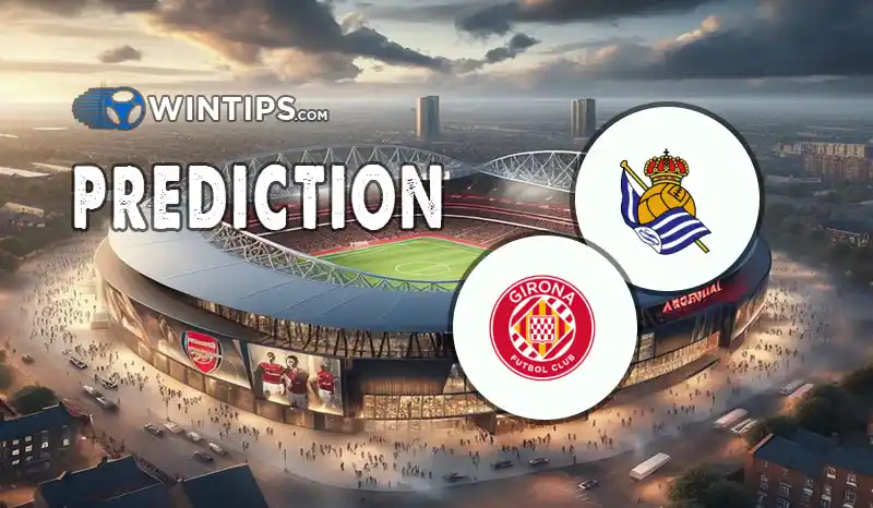 Real Sociedad vs Girona Predictions