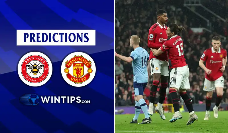 Brentford vs Manchester United Predictions