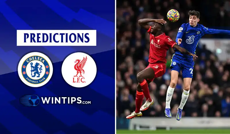 Chelsea vs Liverpool Predictions