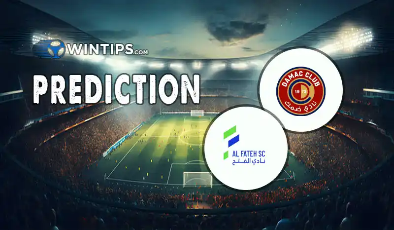 Damac FC vs Al-Fateh Predictions